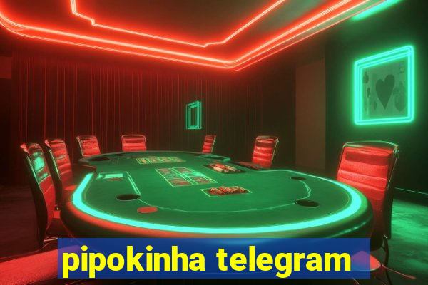 pipokinha telegram